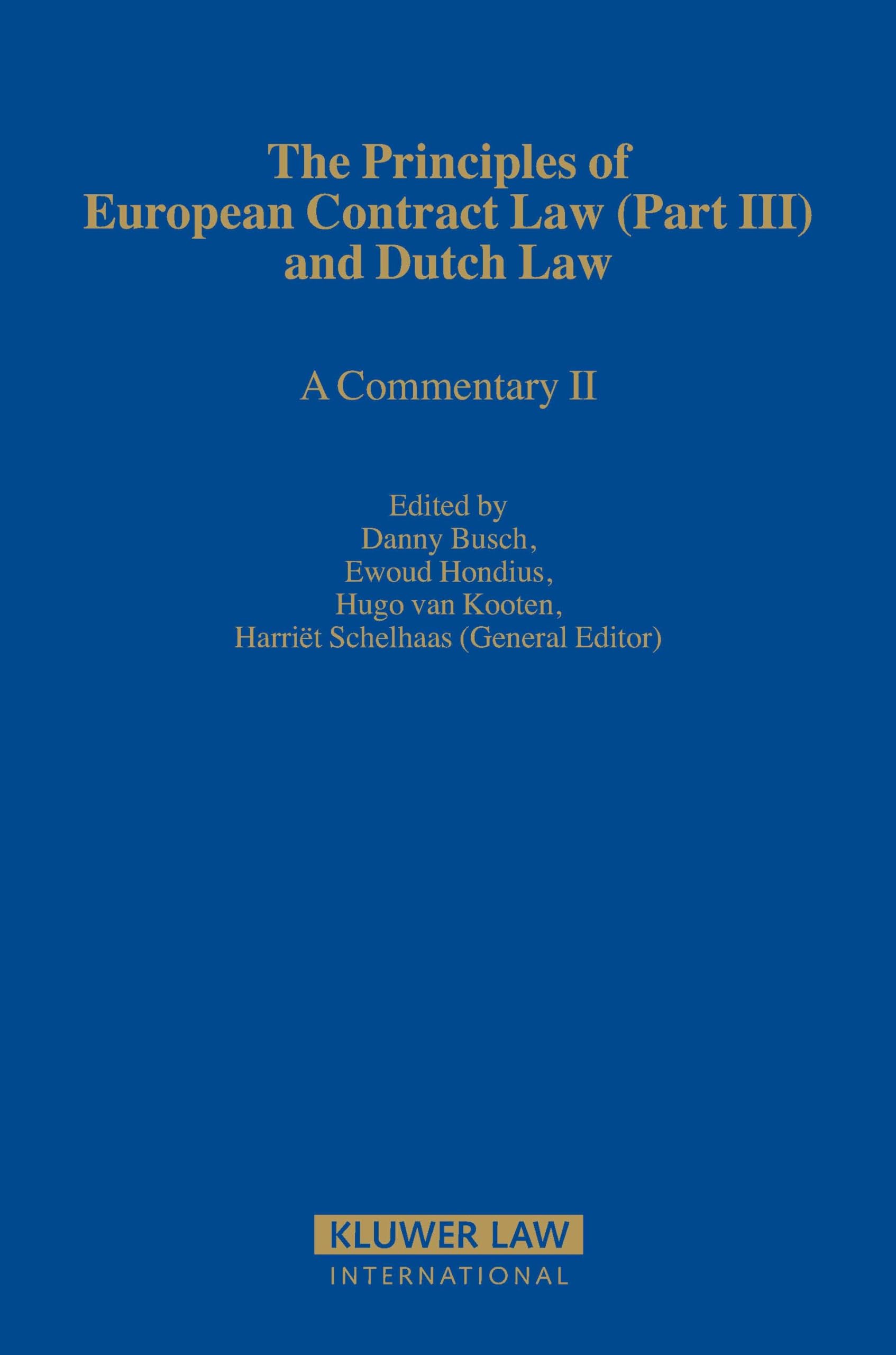 The Principles of European Contract Law (Part III) and Dutch Law: A Commentary II Law
