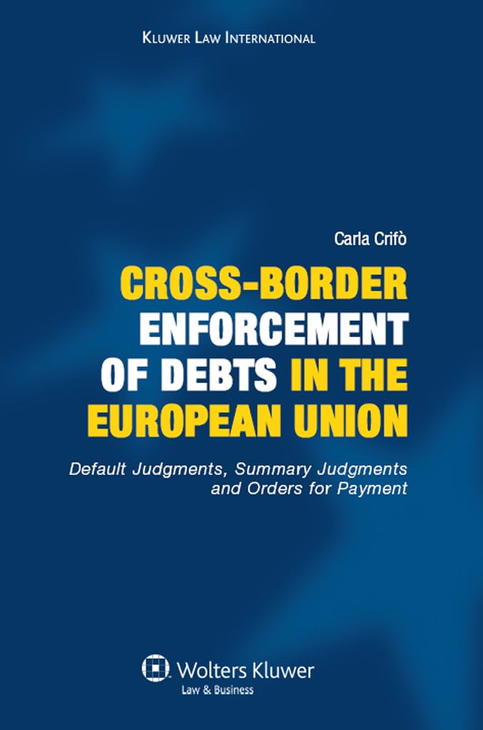 Cross-Border Enforcement of Debts in the European Union, Default Judgments, Summary Judgments and Orders for Payment: Default Judgments, Summary Judgm Law