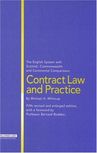Contract Law and Practice: The English System With Scottish, Commonwealth and Continental Comparisons Law