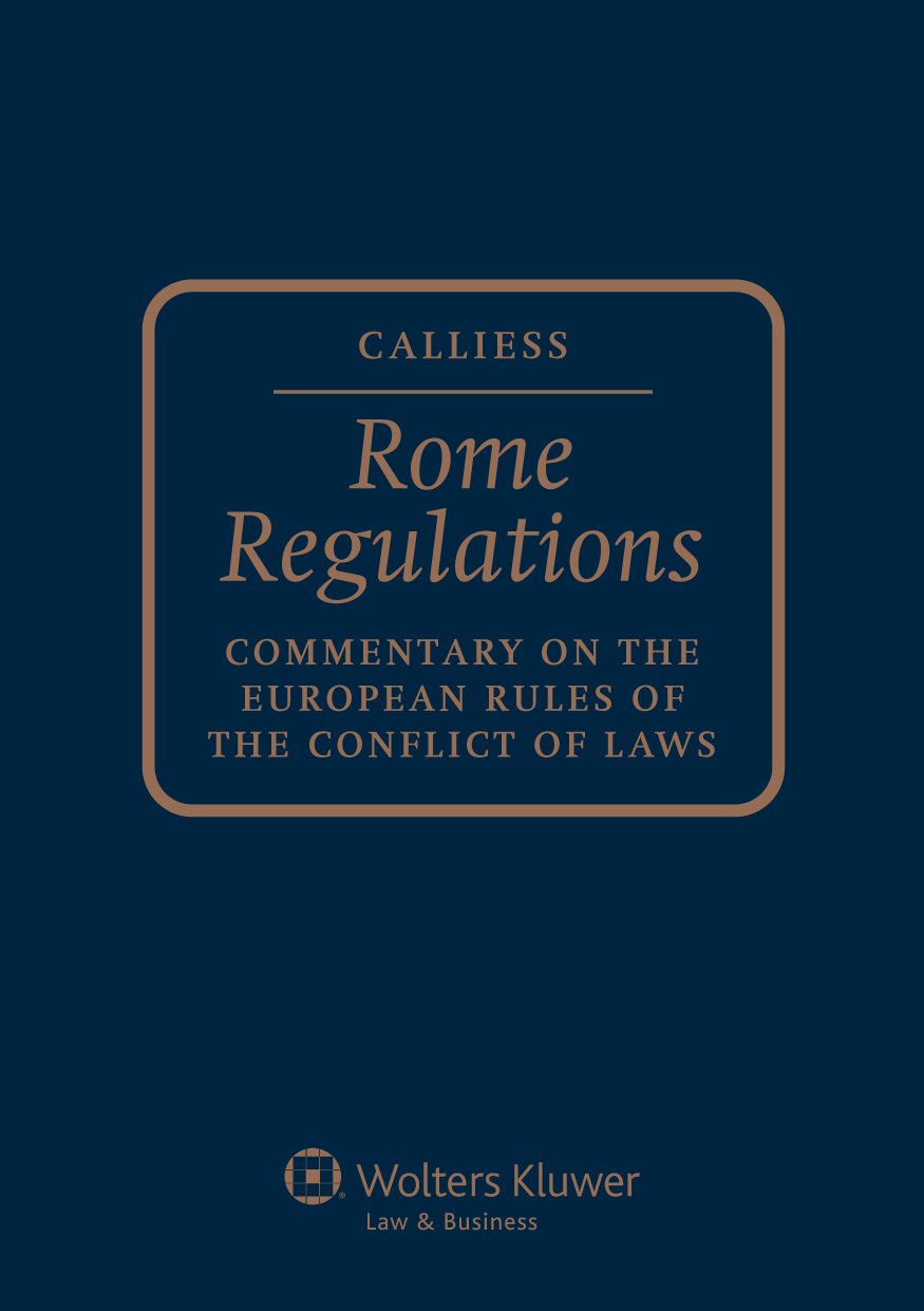 Rome Regulations: Commentary on the European Rules of the Conflict of Laws Law