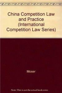 China Competition Law and Practice (International Competition Law Series) Law