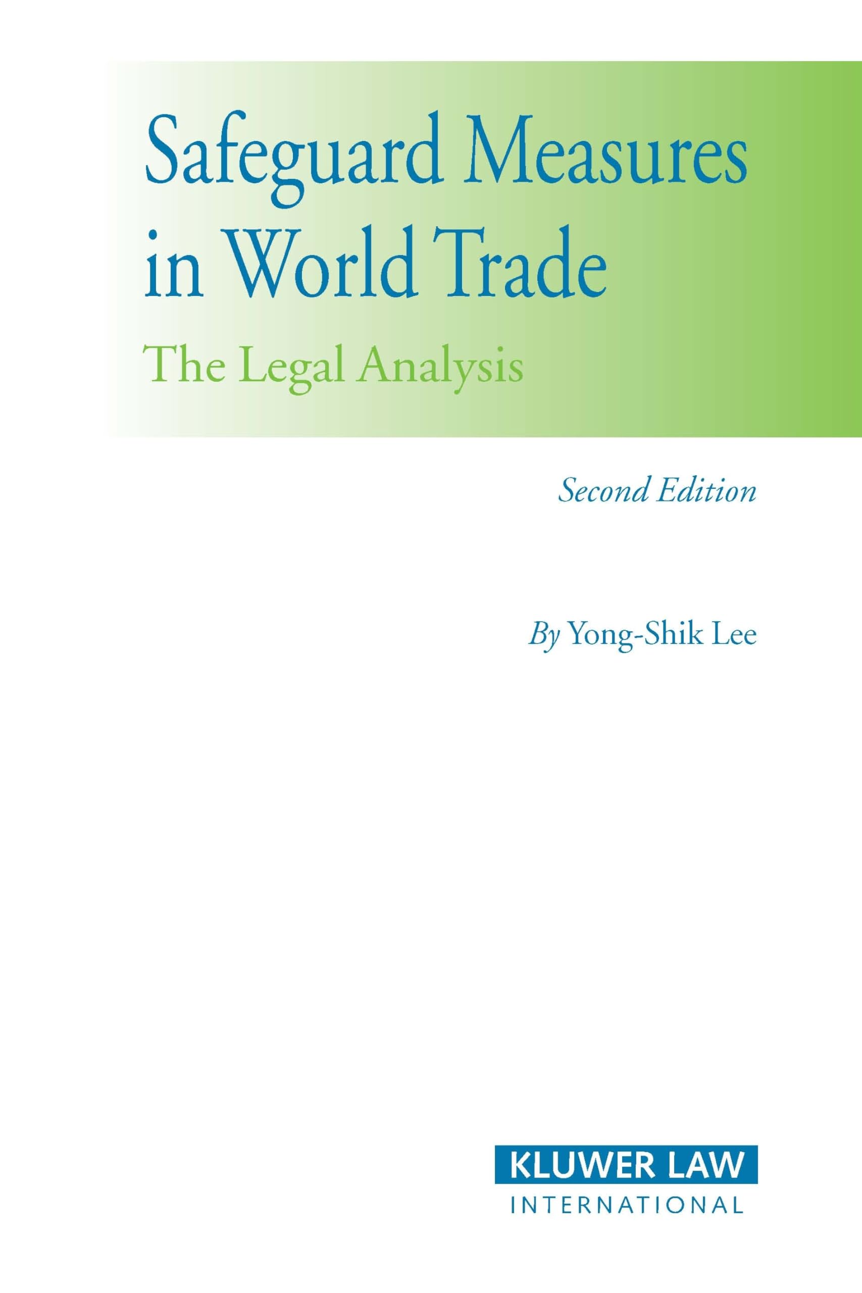 Safeguard Measures in World Trade: The Legal Analysis Law
