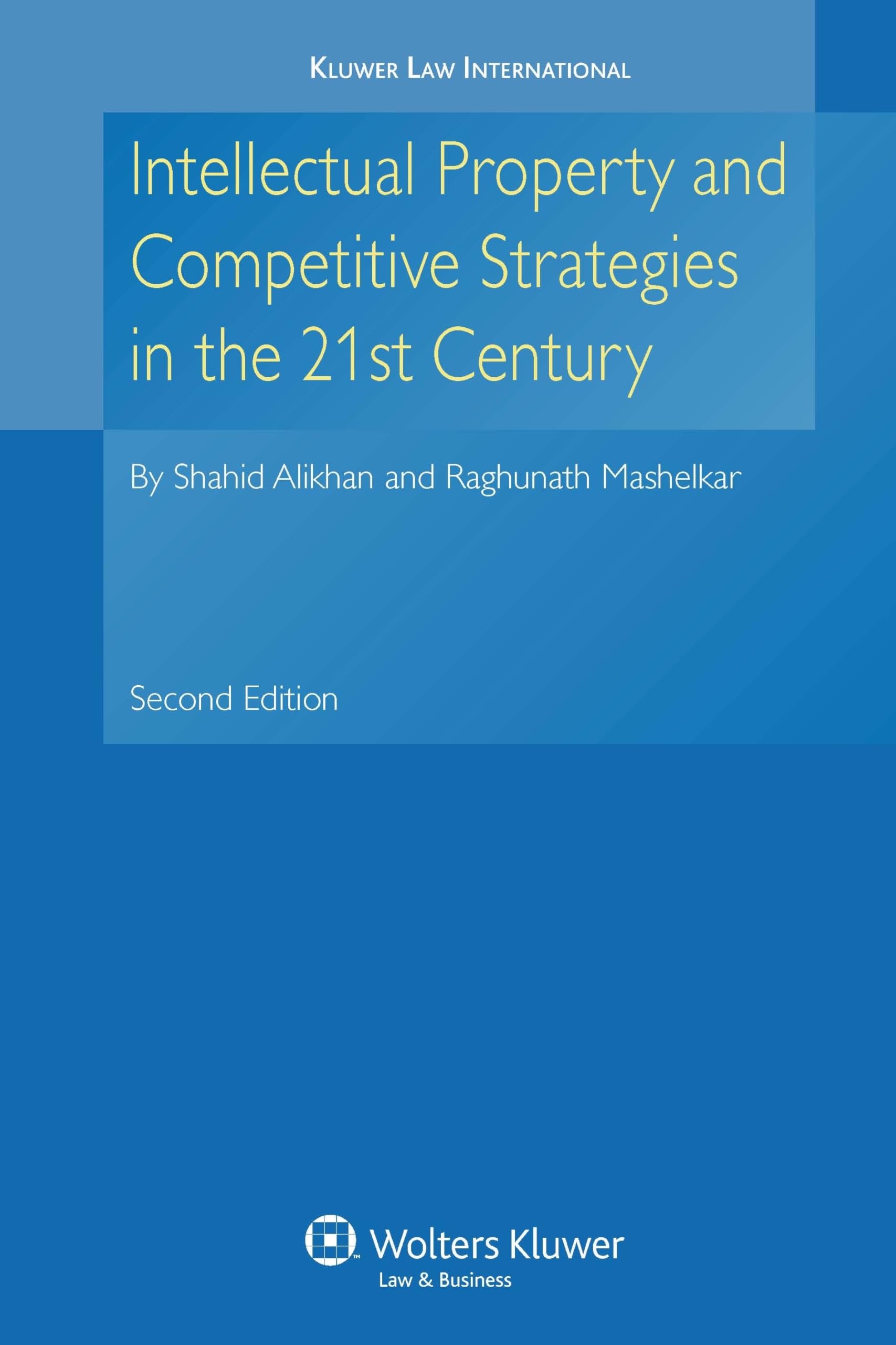 Intellectual Property and Competitive Strategies in 21st Century Law