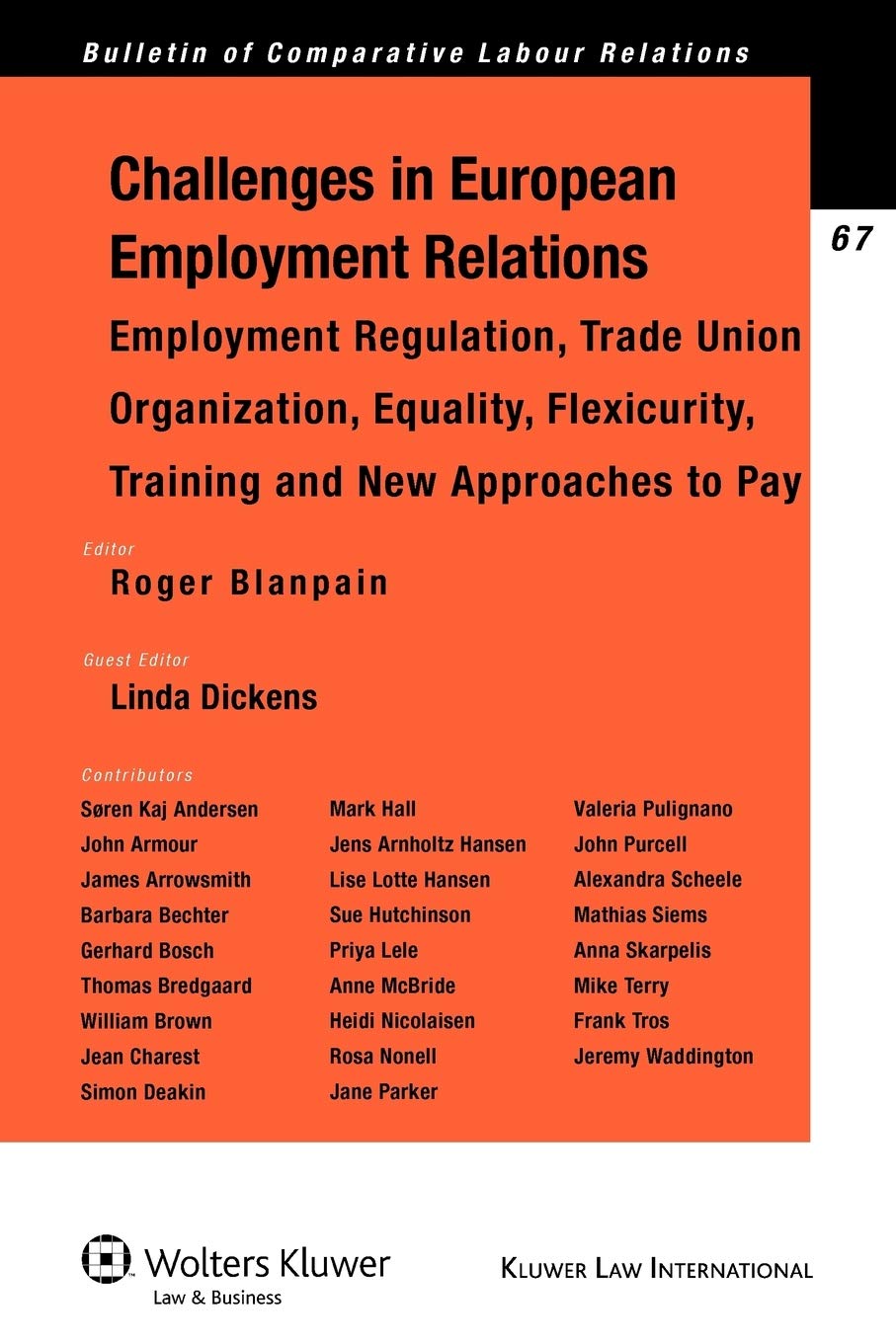 Challenges of European Employment Relations: Employment Regulation; Trade Union Organization; Equality, Flexicurity, Training and New Approaches to ... (Bulletin of Comparative Labour Relations) Law