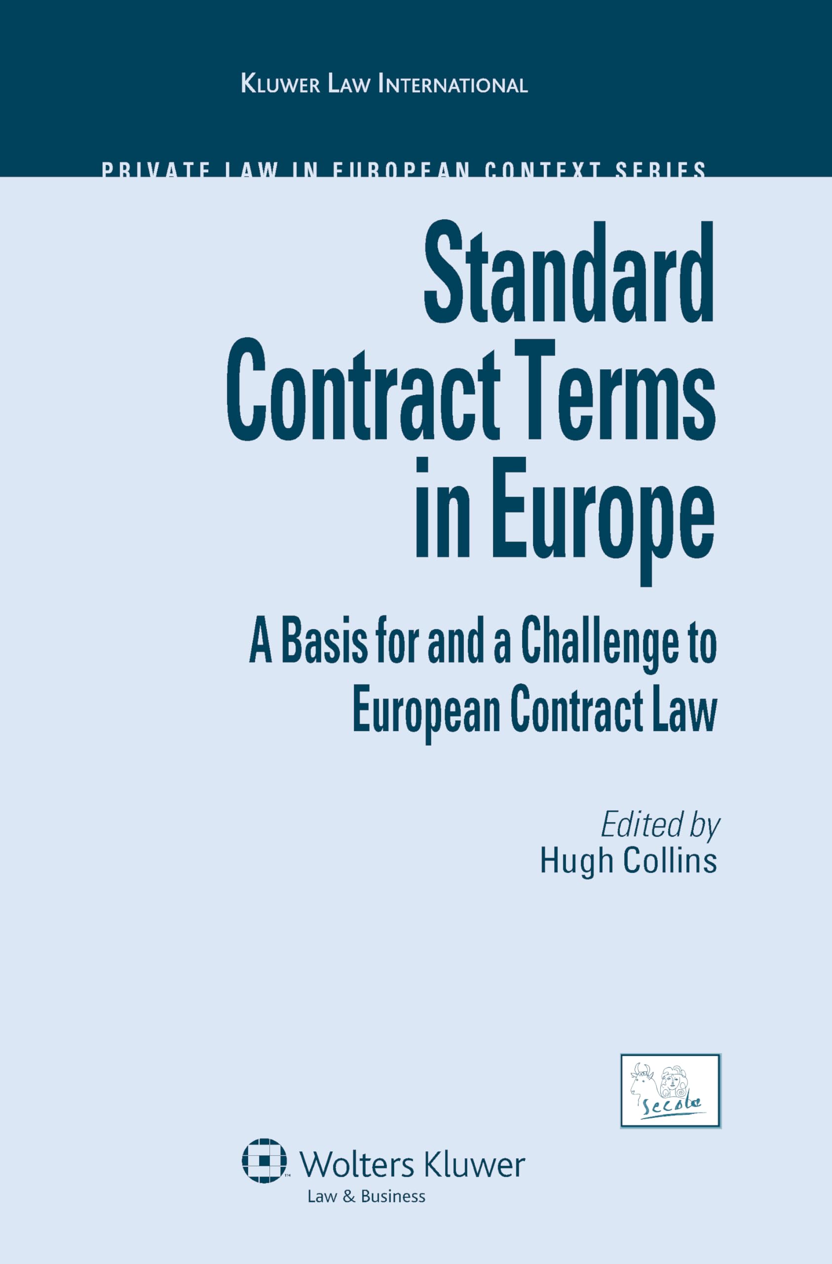 Standard Contract Terms in Europe: A Basis for and a Challenge to European Contract Law (Private Law in European Context, 15) Law