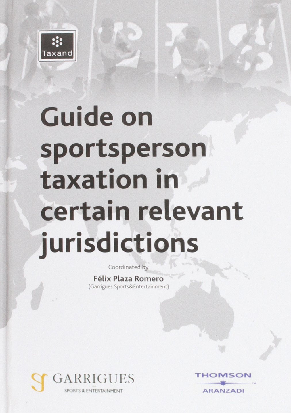 Guide to Taxation of Sportspersons in Certain Relevant Jurisdictions Law