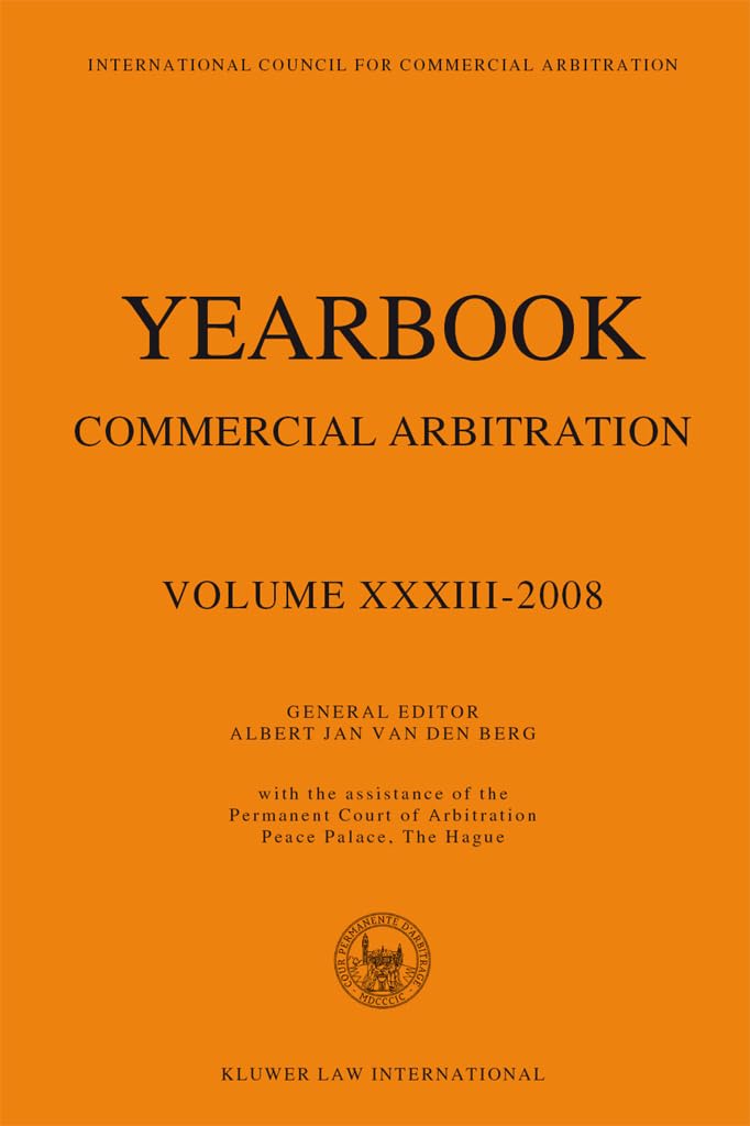 Yearbook Commercial Arbitration Volume XXXIII a 2008 Law