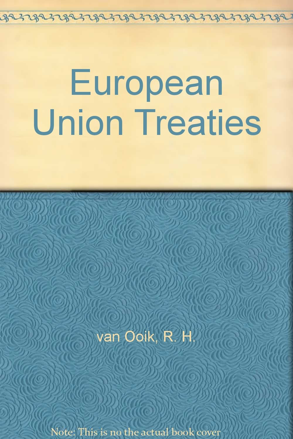 European Basic Treaties: Treaty on European Union, Treaty on the Functioning of the Eu, Charter of Fundamental Rights of the Un, Treaty of Lisbon book