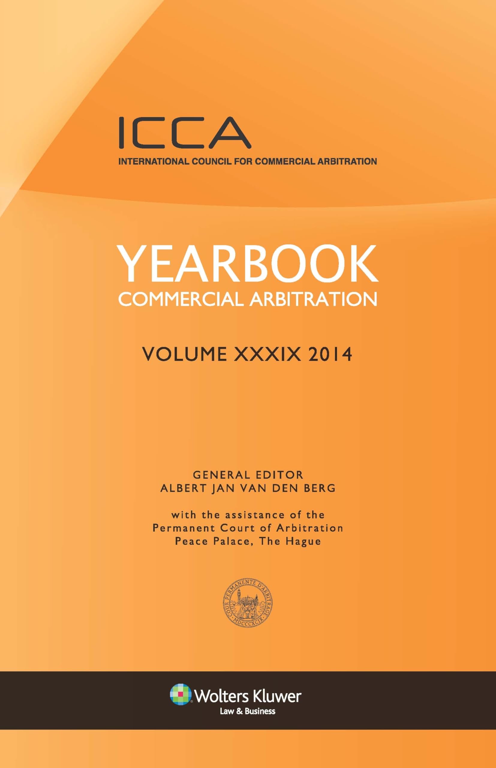Yearbook Commercial Arbitration Volume XXXIX - 2014 Law