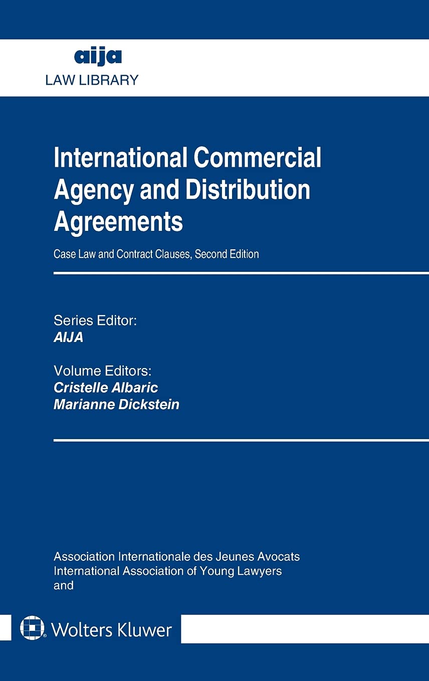 INTL COMMERCIAL AGENCY & DISTR: Case Law and Contract Clauses (Aija, 16, Band 16) Law