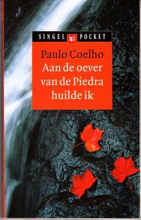 Aan de oever van de Piedra huilde ik (Singel pockets) Contemporary literature