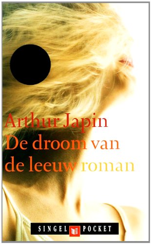 De droom van de leeuw: roman (Singel pockets) Contemporary literature