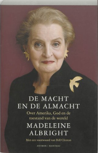 De macht en de almacht: over Amerika, God en de toestand van de wereld Politics & History