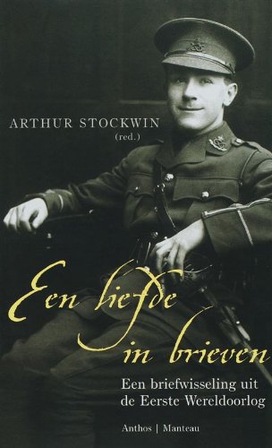 Een liefde in brieven: een briefwisseling uit de Eerste Wereldoorlog book