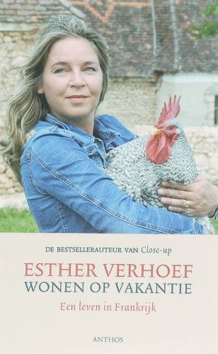 Wonen op vakantie: een leven in Frankrijk book