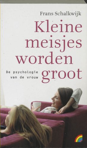 Kleine meisjes worden groot: de psychologie van de vrouw book
