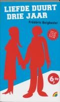 Liefde duurt drie jaar / druk 1 (Rainbow pocketboeken, 718) Contemporary literature