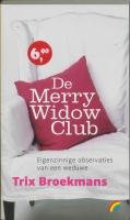 De merry widow club / druk 1: eigenzinnige observaties van een weduwe book