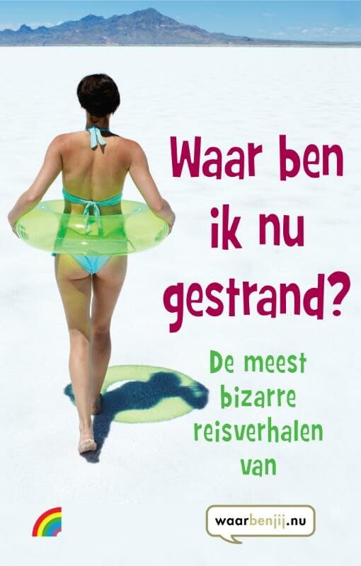 Waar ben ik nu gestrand?: de meest bizarre reisverhalen van WaarBenJij.Nu (Rainbow pockets) Leisure, Home & Garden