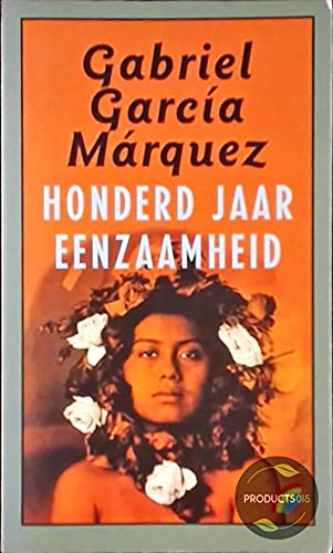 Honderd jaar eenzaamheid: roman (Rainbow pocketboeken, 459) Contemporary literature