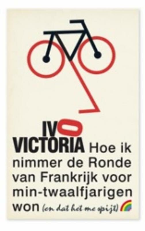 Hoe ik nimmer de Ronde van Frankrijk voor min-twaalfjarigen won (en dat het me spijt) book