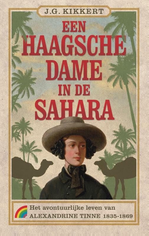 Een Haagsche dame in de Sahara: het avontuurlijke leven van Alexandrine Tinne 1835-1869 book