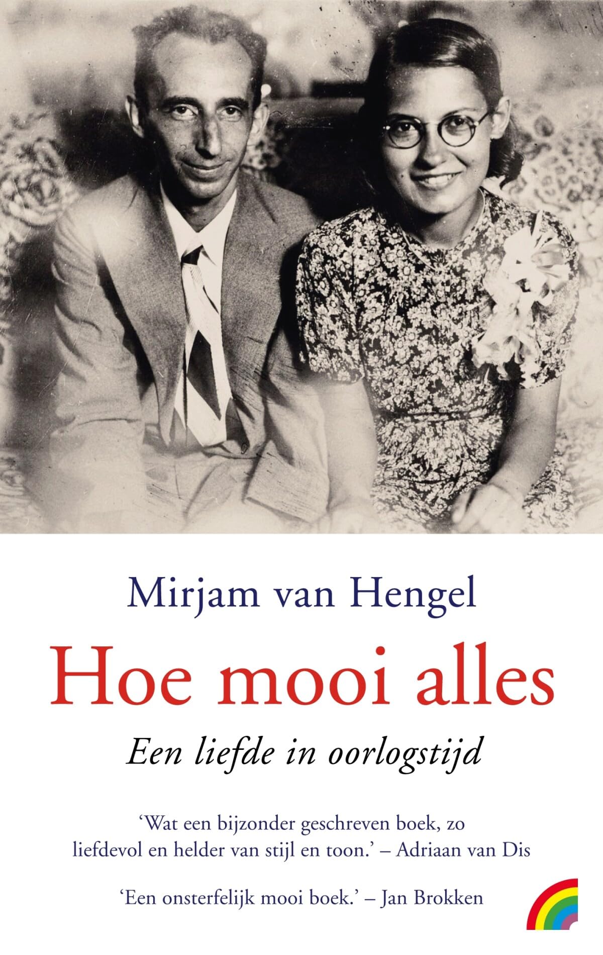 Hoe mooi alles: Leo en Tineke Vroman, een liefde in oorlogstijd book