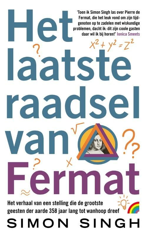 Het laatste raadsel van Fermat: Het verhaal van een stelling die de grootste geesten der aarde 358 jaar lang tot wandhoop dreef: het verhaal van een ... der aarde 358 jaar lang tot wanhoop dreef Media & Communication
