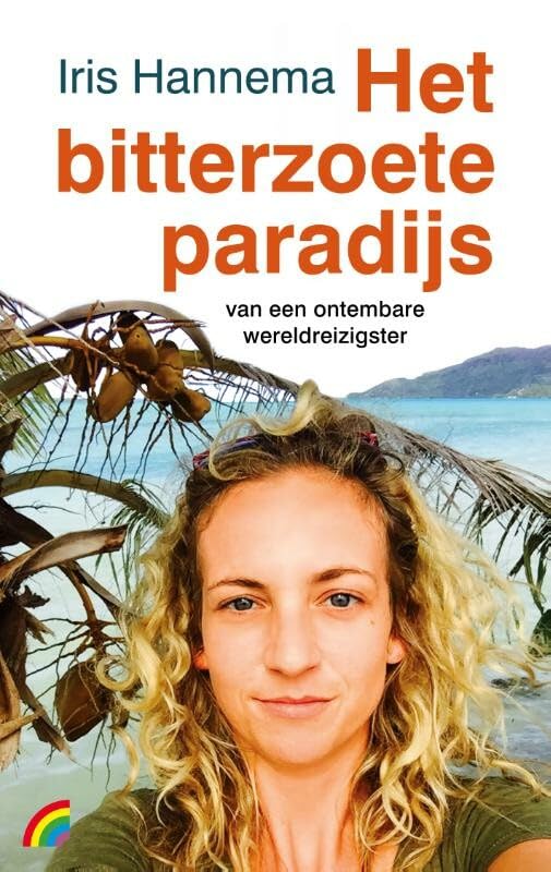 Het bitterzoete paradijs: van een wereldreizigster Leisure, Home & Garden
