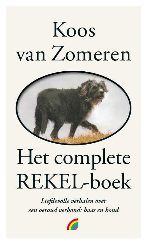 Het grote Rekelboek: liefdevolle verhalen over een oeroud verbond: baas en hond (Rainbow pocketboeken, 1297) Books