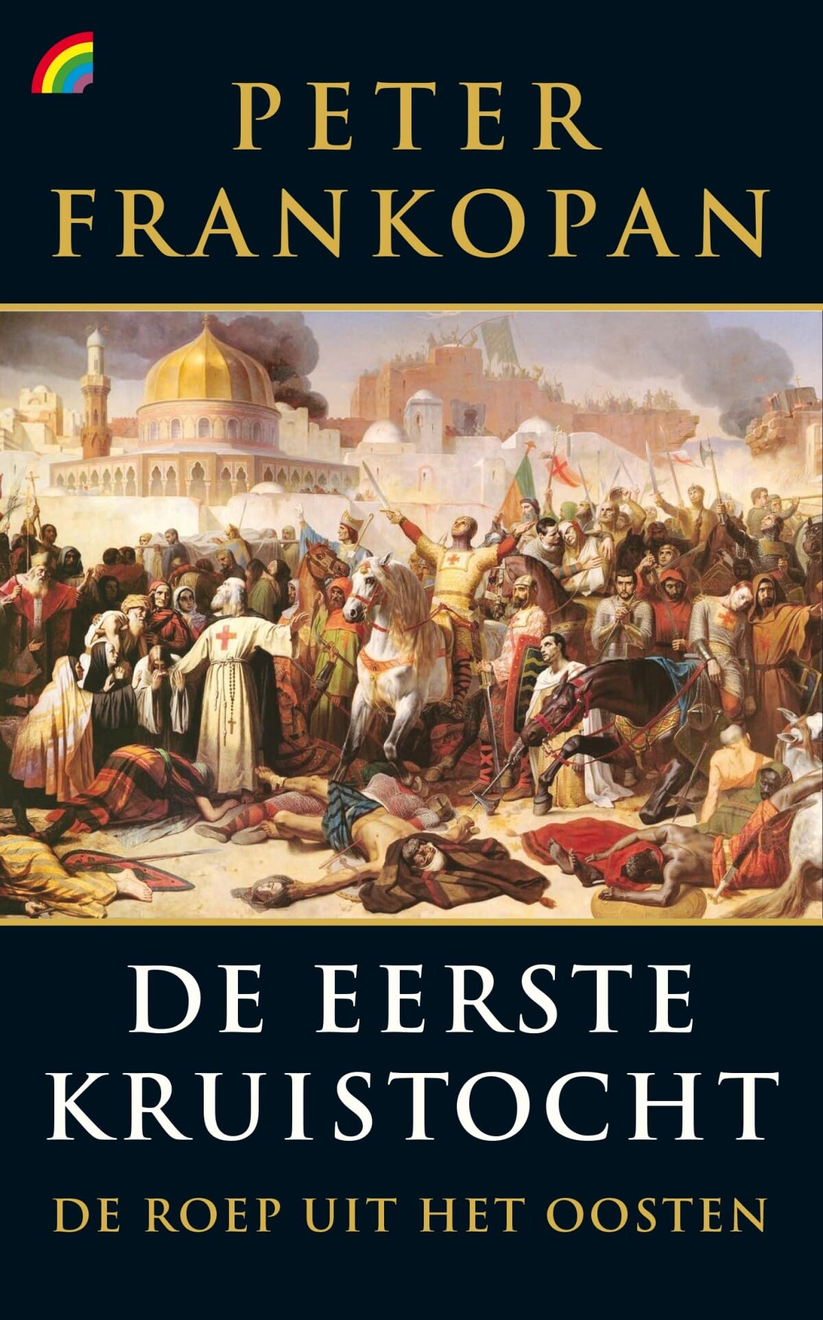 De eerste kruistocht: de roep uit het Oosten (Rainbow pocketboeken, 1395) Politics & History