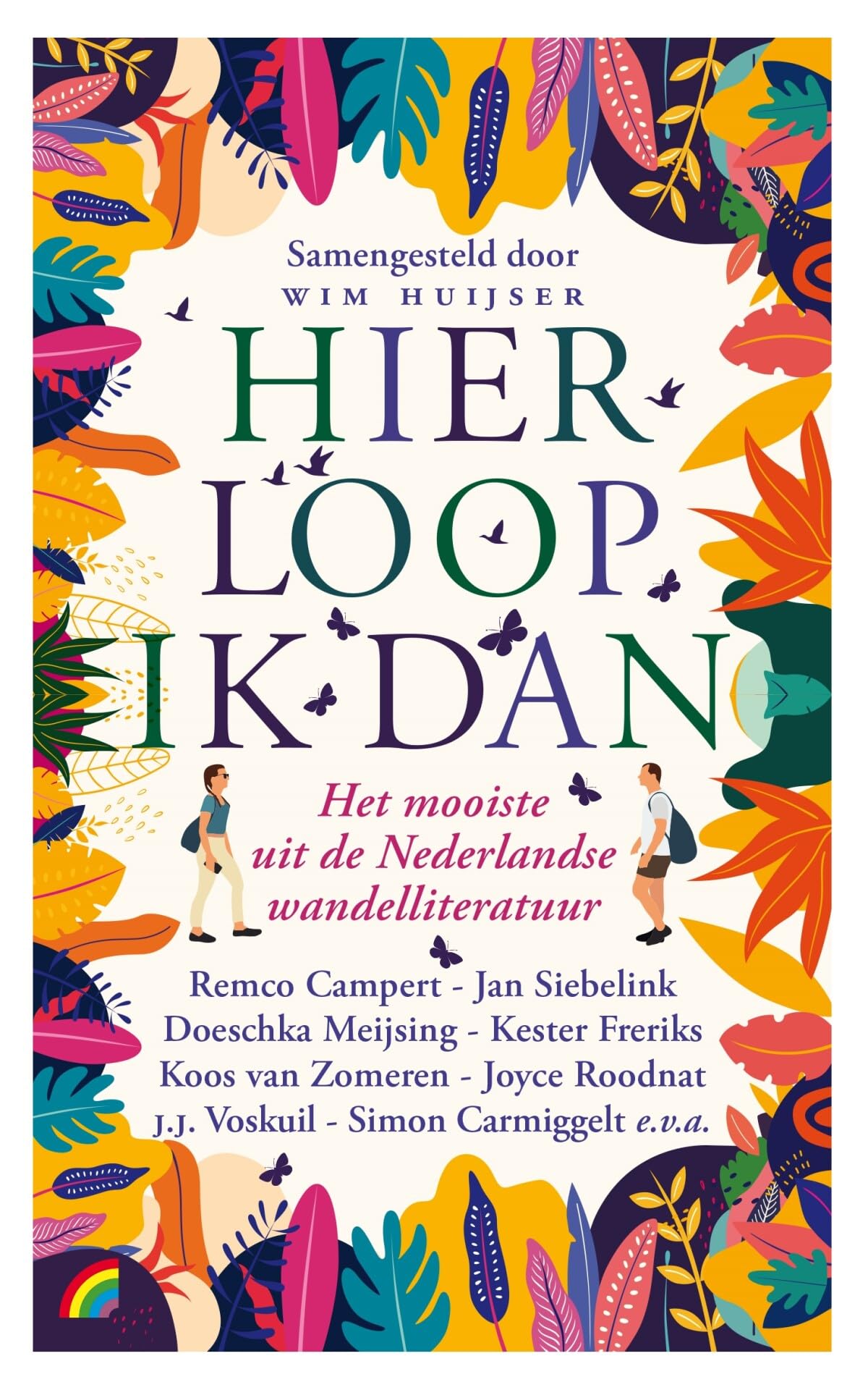 Hier loop ik dan: het mooiste uit de Nederlandse wandelliteratuur (Rainbow, 1405) book