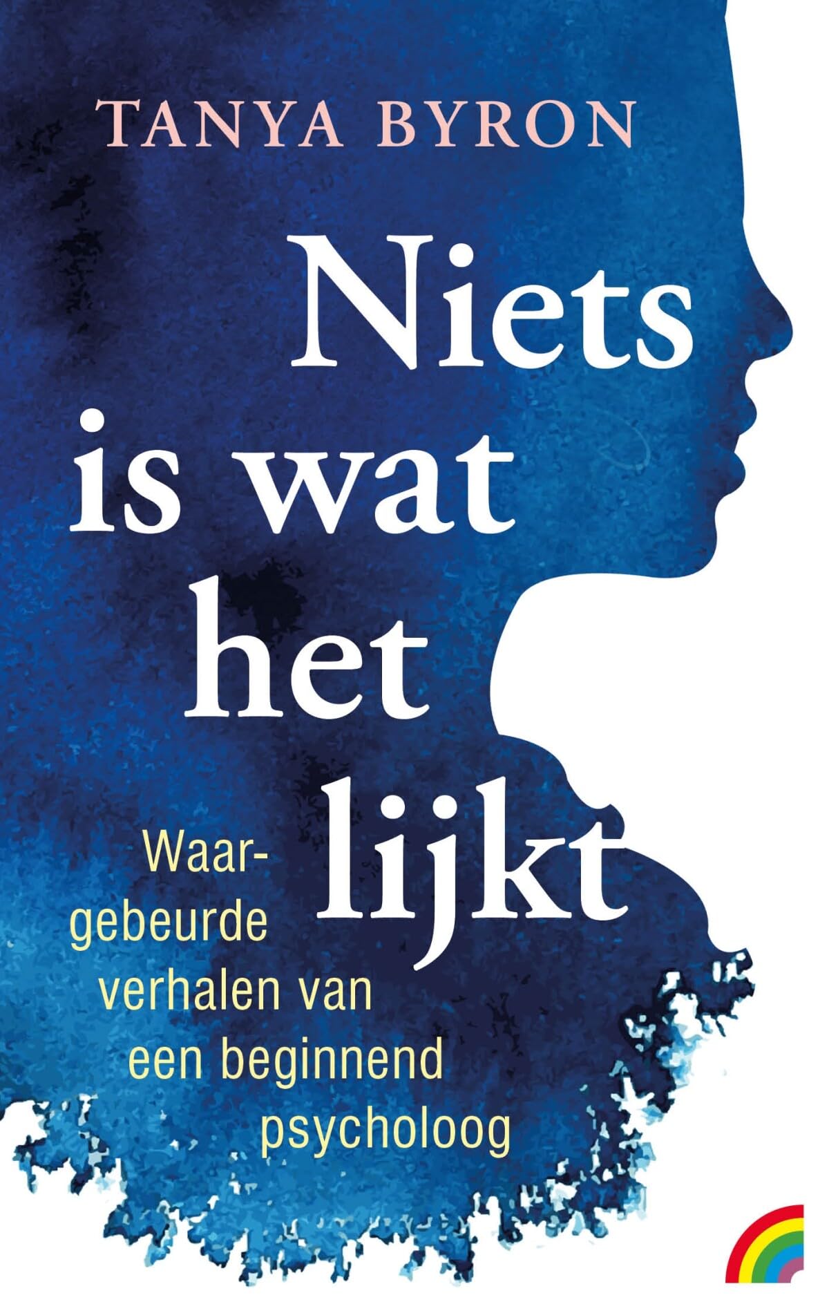 Niets is wat het lijkt: belevenissen van een klinisch psycholoog book