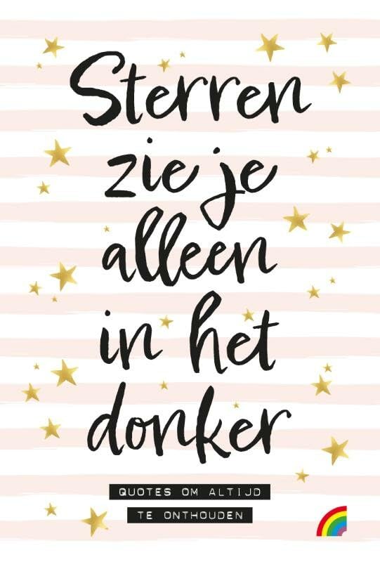 Sterren zie je alleen in het donker: Quotes om altijd te onthouden Lifestyle