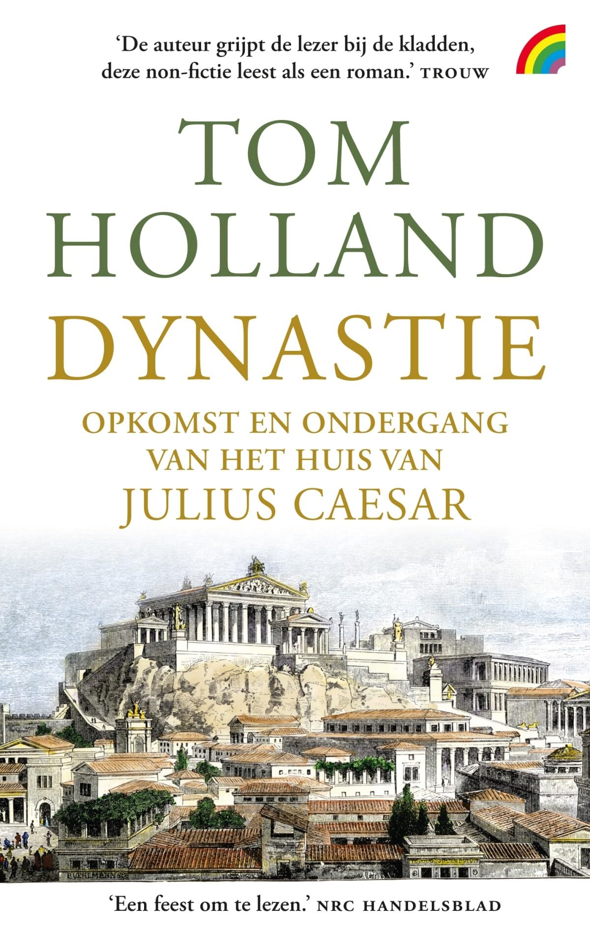 Dynastie: opkomst en ondergang van het huis van Julius Caesar (Romeinse Rijk-trilogie, 2) Politics & History