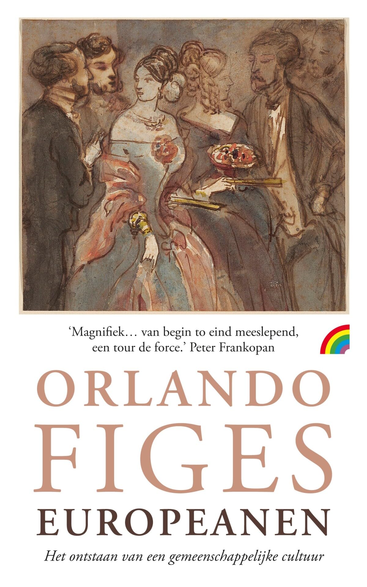 Europeanen: het ontstaan van een gemeenschappelijke cultuur (Rainbow pocketboeken, 1457) Politics & History