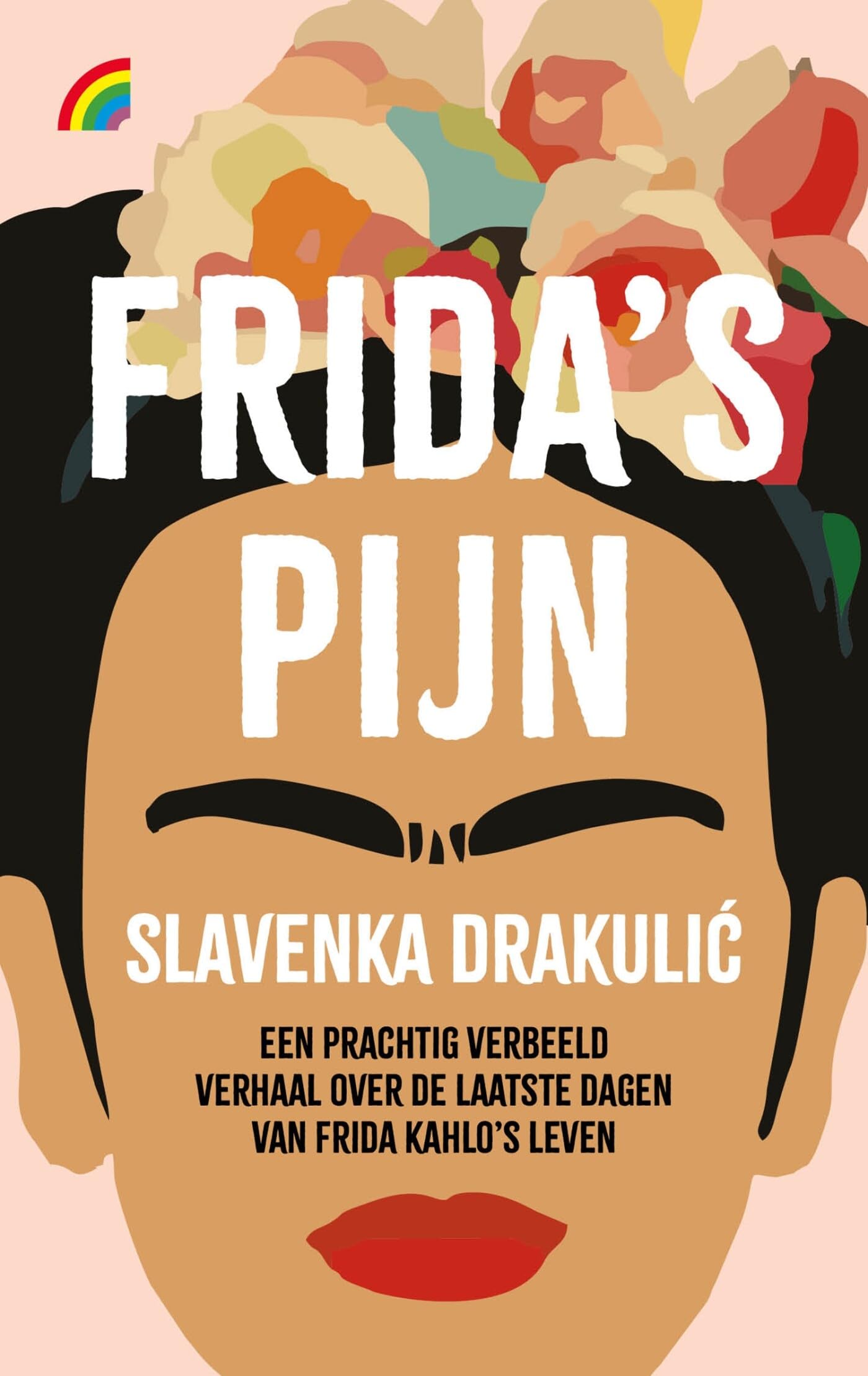 Frida's pijn (Rainbow pocketboeken, 1537) Contemporary literature