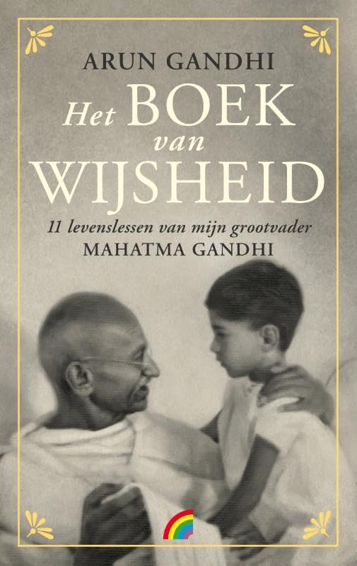 Het boek van wijsheid: 11 levenslessen van mijn grootvader Mahatma Gandhi Philosophy