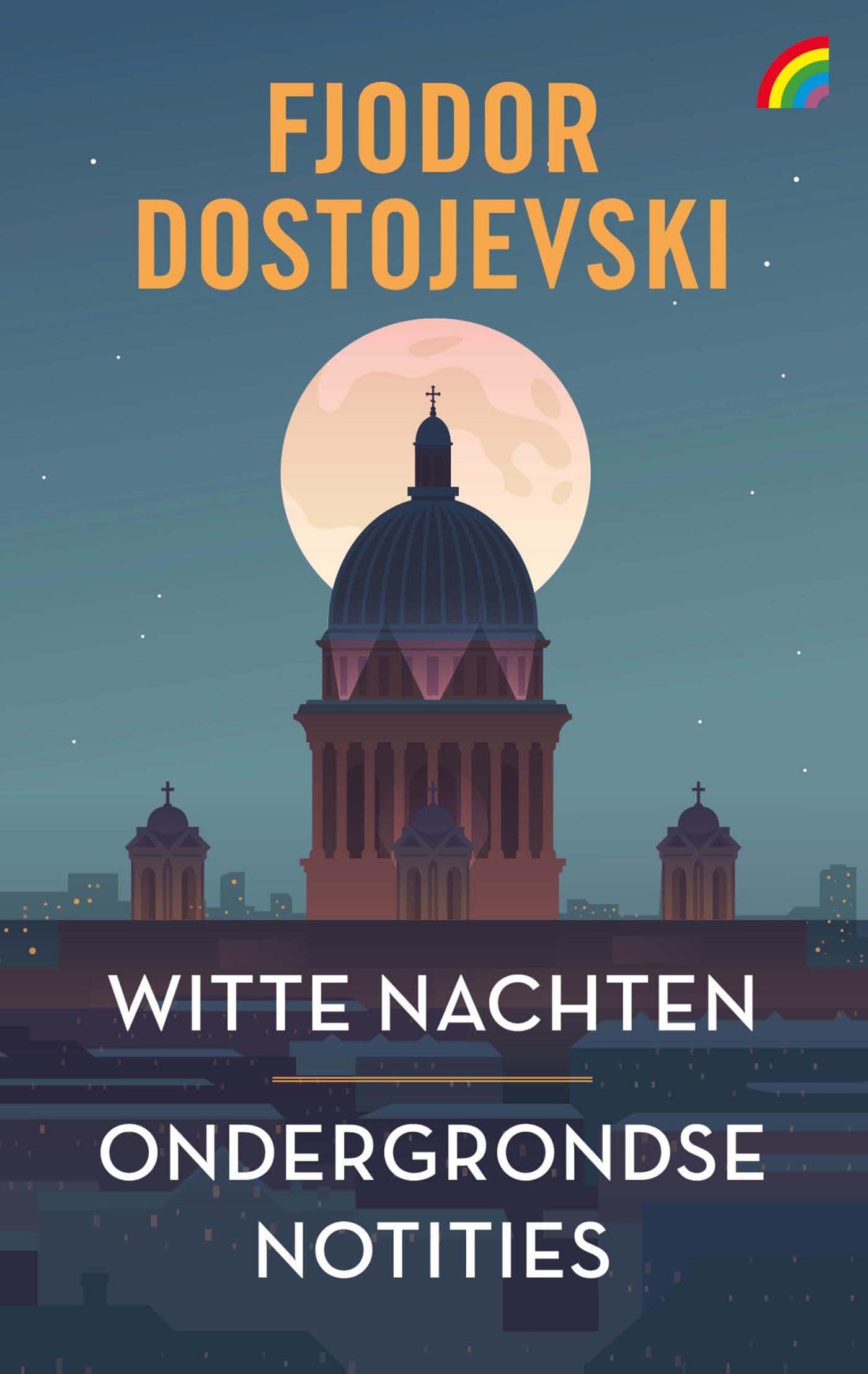 Witte nachten & Ondergrondse notities (Rainbow pocketboeken, 1597) Classics
