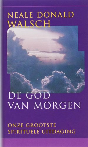 God van morgen: Onze grootste spirituele uitdaging book
