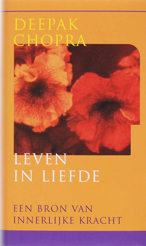 Leven in liefde: terug naar de bron van innerlijke kracht book