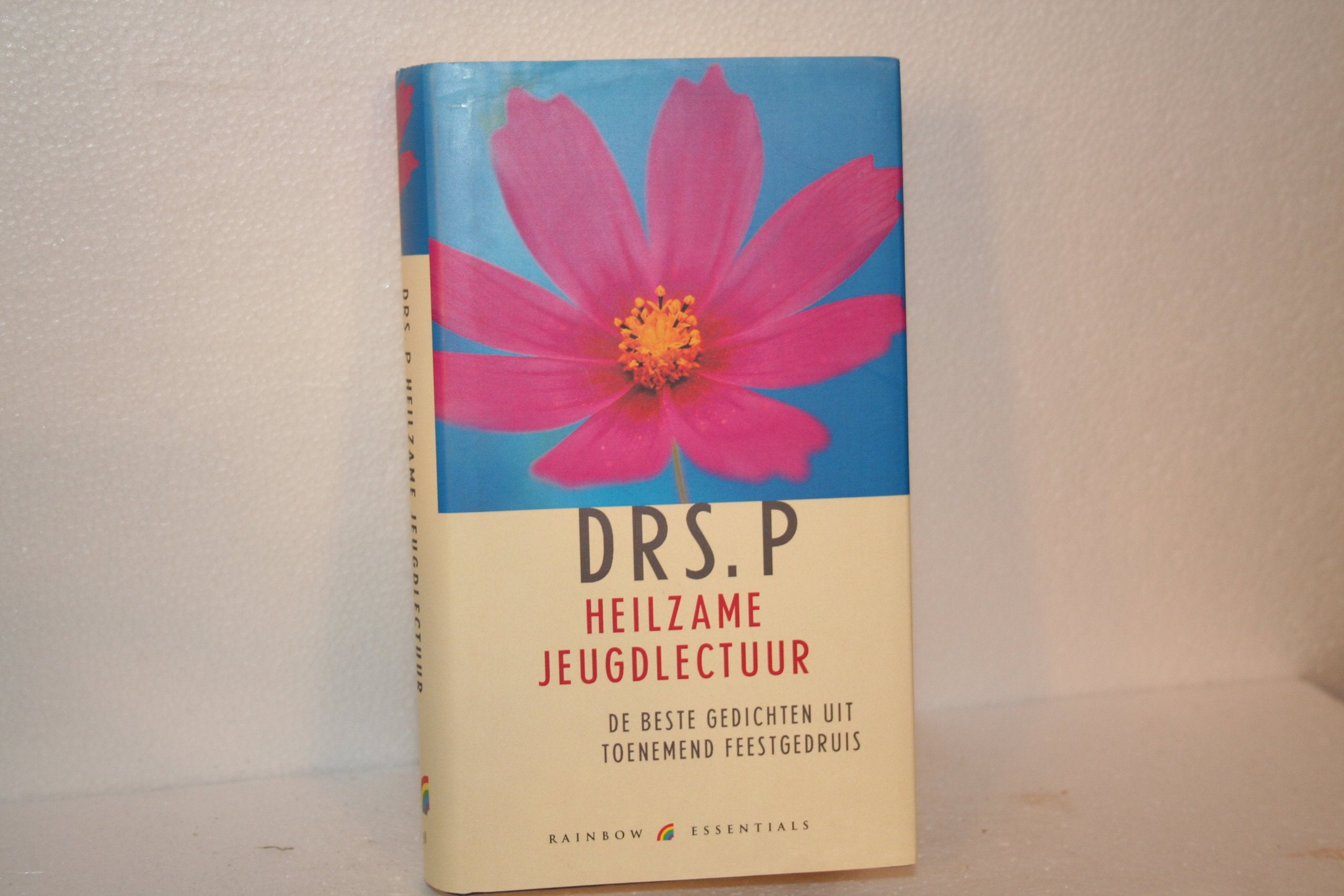 Heilzame jeugdlectuur / druk 1: de beste gedichten uit toenemend feestgedruis: de beste gedichten uit Toenemend feestgedruis, vermeerderd met twintig nieuwe ollekebollekes (Rainbow essentials, MUN00) Poetry