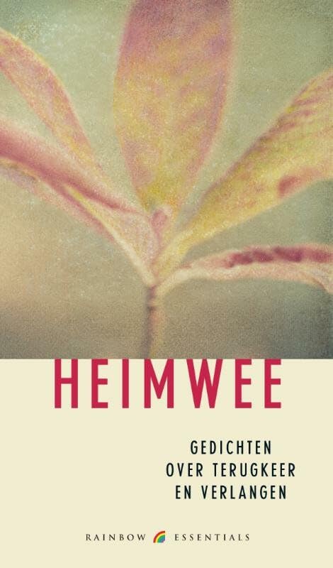 Heimwee: Gedichten over terugkeer en verlangen (Rainbow Essentials, MUN00) Poetry
