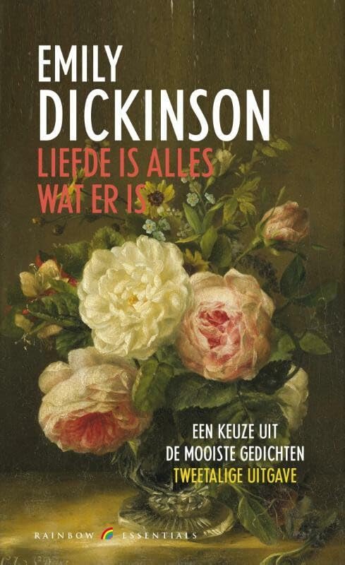 Liefde is alles wat er is: een keuze uit de mooiste gedichten book