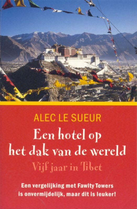Een hotel op het dak van de wereld: vijf jaar in Tibet (Rainbow Zilverpockets) Leisure, Home & Garden