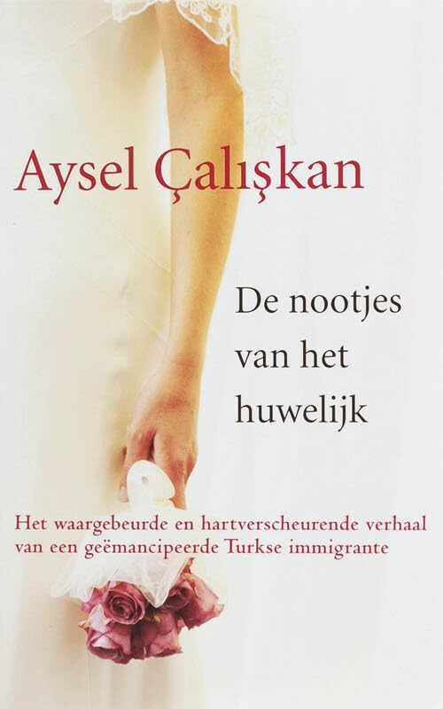 Nootjes van het huwelijk: Waargebeurde verhaal van een Turkse book