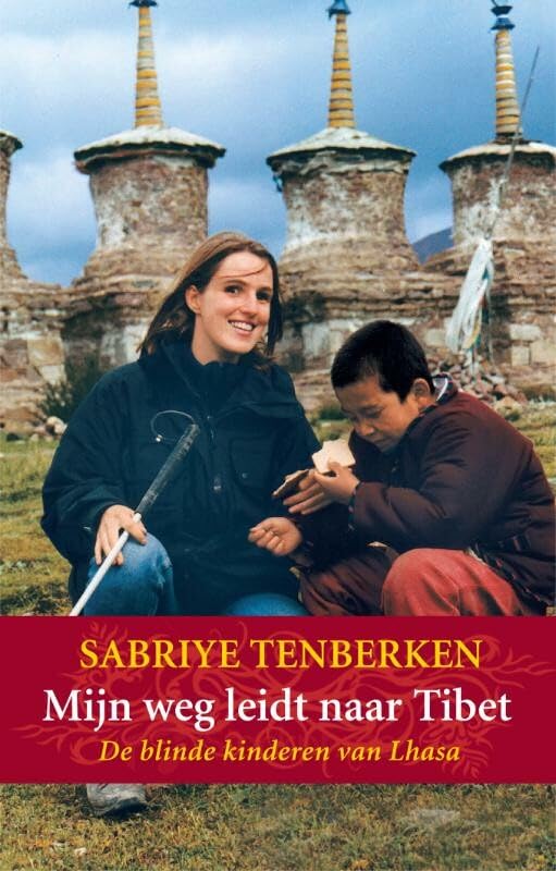 Mijn weg leidt naar Tibet: de blinde kinderen van Lhasa book