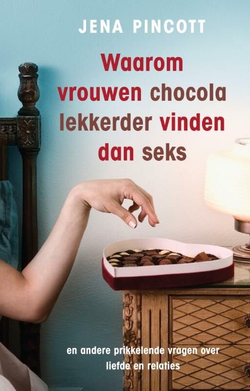 Waarom vrouwen chocola lekkerder vinden dan seks (Zilver pockets) Books