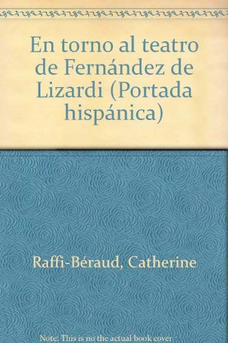 En torno al teatro de Fernández de Lizardi (Portada Hispánica, Band 4) Social Sciences