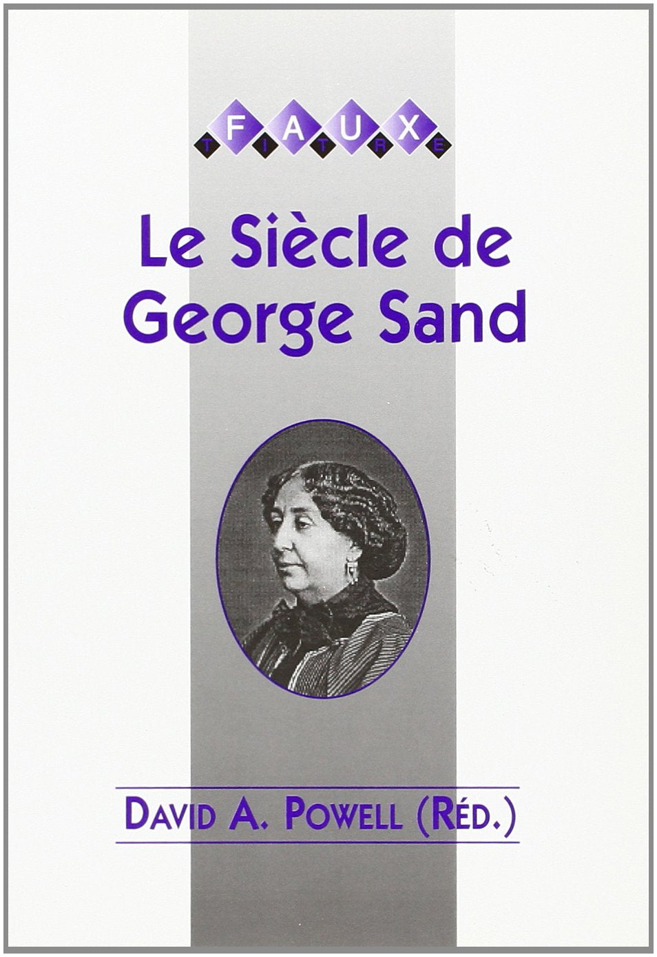 Le Siècle De George Sand (Faux Titre, Band 153) Social Sciences